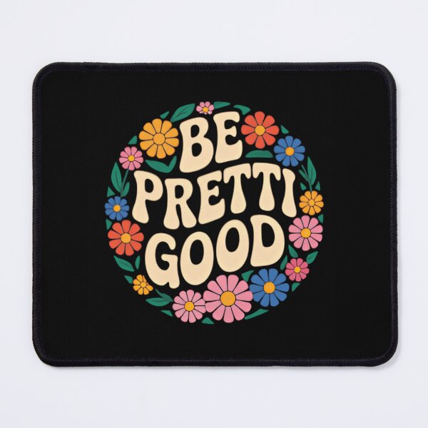 Item preview, Be Pretti Good designed and sold by tulinorampyc.
