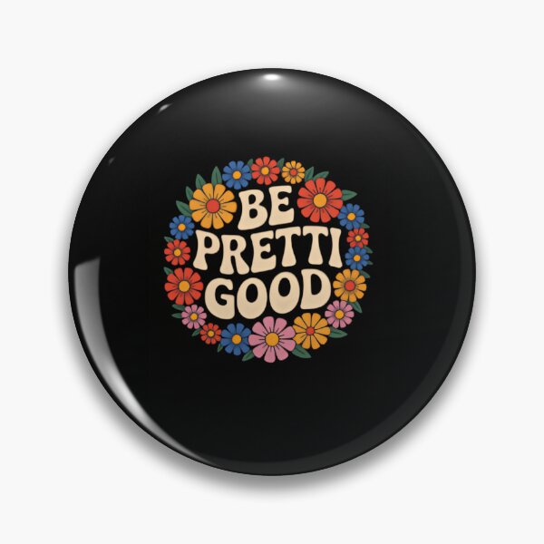 Item preview, Be Pretti Good designed and sold by tulinorampyc.