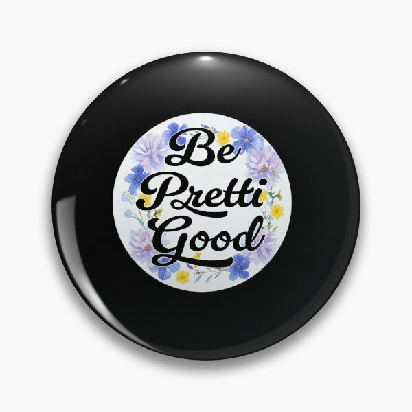 Item preview, Be Pretti Good designed and sold by tulinorampyc.