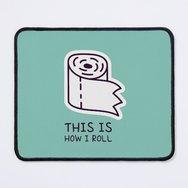 Item preview, This Is How I Roll designed and sold by StillFineClub.