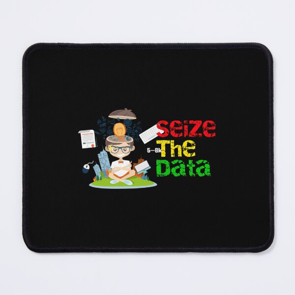 Item preview, Seize The Data Quote designed and sold by puuoyicbusg29.