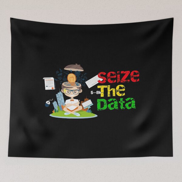 Item preview, Seize The Data Quote designed and sold by puuoyicbusg29.