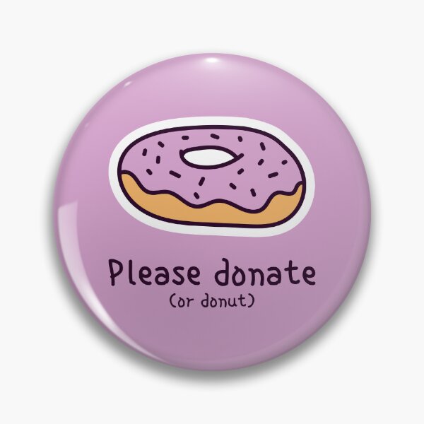 Item preview, Please Donate Or Donut designed and sold by StillFineClub.