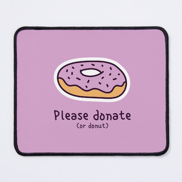 Item preview, Please Donate Or Donut designed and sold by StillFineClub.
