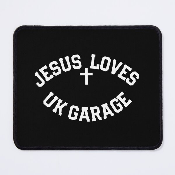 Item preview, esus Loves Uk Garage Slogan Essential  designed and sold by MedoGolman.