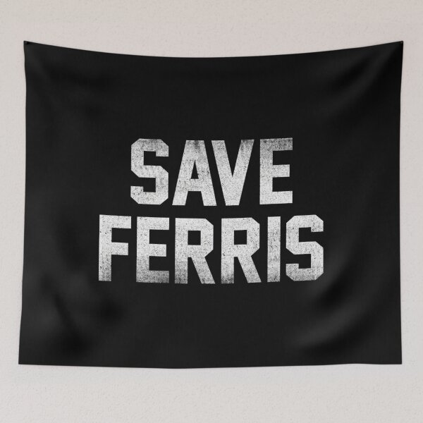 Item preview, Save Ferris designed and sold by MedoGolman.