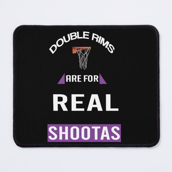 Item preview, DOUBLE RIMS ARE FOR REAL SHOOTAS designed and sold by HoopsAndLaces.