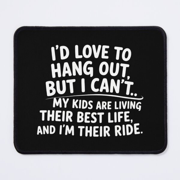 Item preview, I_d Like to Hang Out But Can_t My Kids are Living Best Life designed and sold by lilensgavadur.