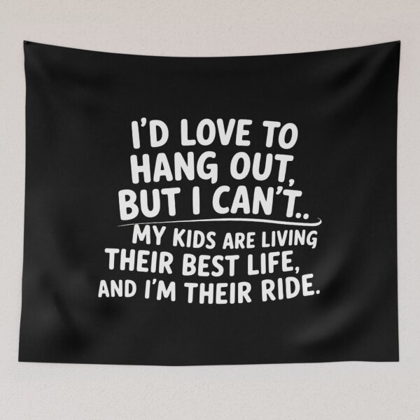 Item preview, I_d Like to Hang Out But Can_t My Kids are Living Best Life designed and sold by lilensgavadur.