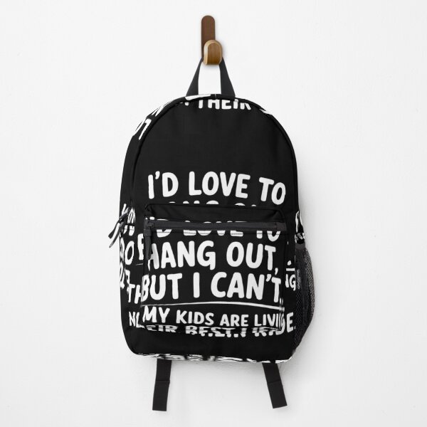 Item preview, I_d Like to Hang Out But Can_t My Kids are Living Best Life designed and sold by lilensgavadur.