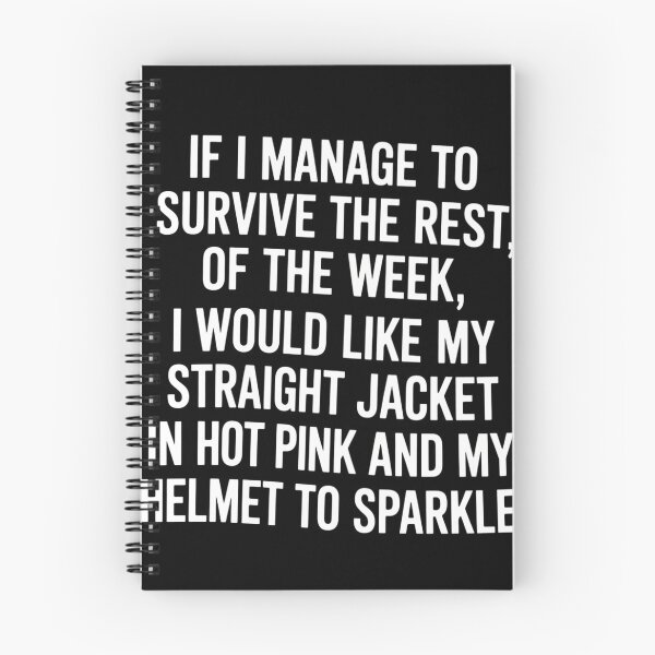 Item preview, If I Manage to Survive This Week I Would Like My Straight designed and sold by lilensgavadur.
