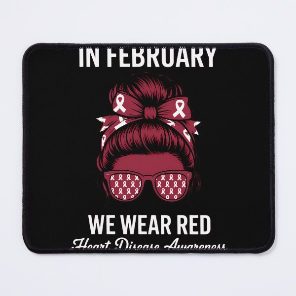 Item preview, in February We Wear Red Heart Disease Awareness designed and sold by lilensgavadur.