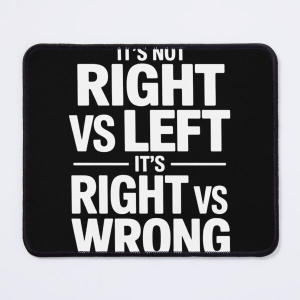 Item preview, It_s Not Right vs Left, It_s Right vs Wrong designed and sold by lilensgavadur.