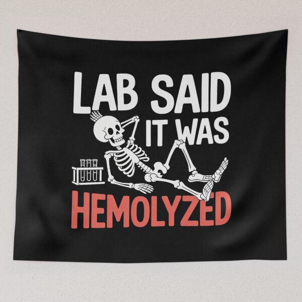 Item preview, It was Hemolyzed Lab Technologist Laboratory Technician designed and sold by lilensgavadur.