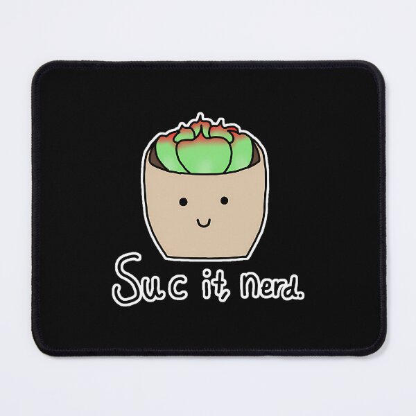 Item preview, Suc It Nerd Funny Text designed and sold by puuoyicbusg29.