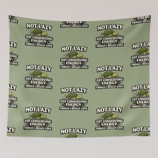 Item preview, Not Lazy Just Conserving Energy designed and sold by TheNyneShop.