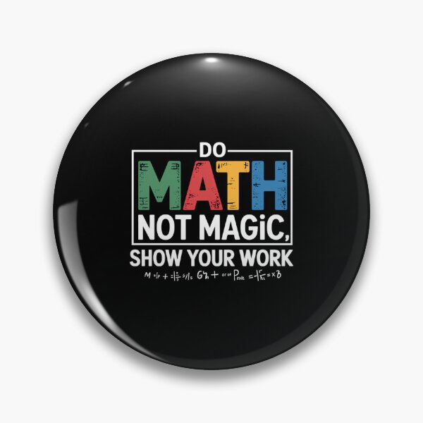 Item preview, Do Math Not Magic Show Your Work designed and sold by puuoyicbusg29.