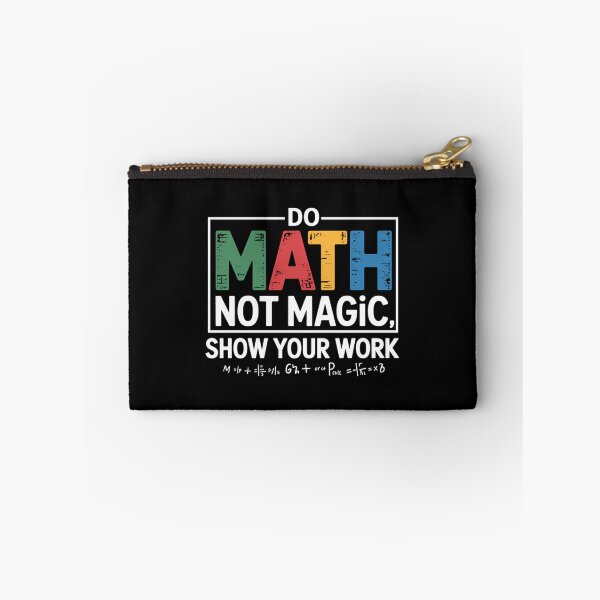 Item preview, Do Math Not Magic Show Your Work designed and sold by puuoyicbusg29.