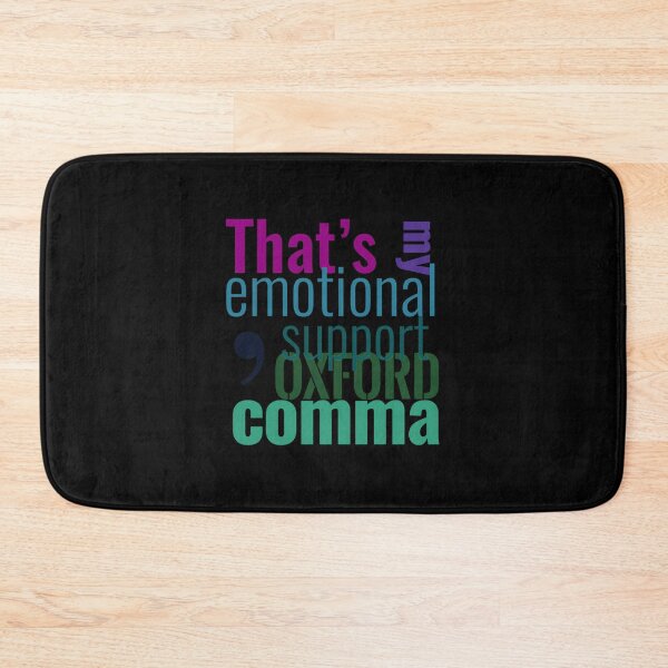 Item preview, Emotional Support Oxford Comma designed and sold by puuoyicbusg29.