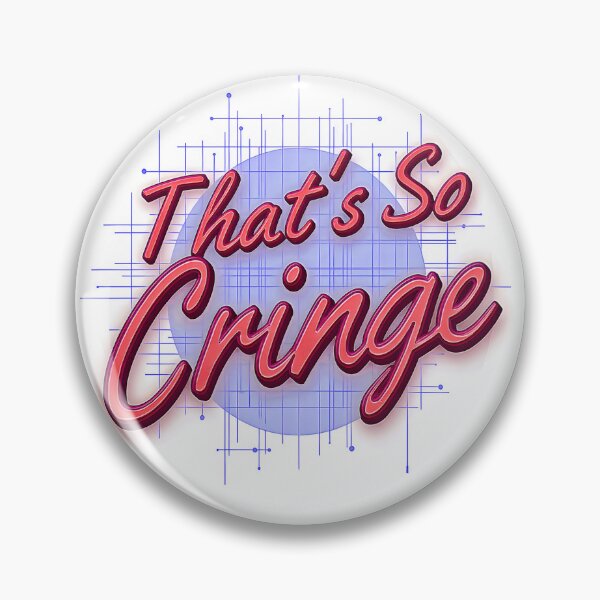 Item preview, That's SO Cringe designed and sold by Huskyyy Designs.