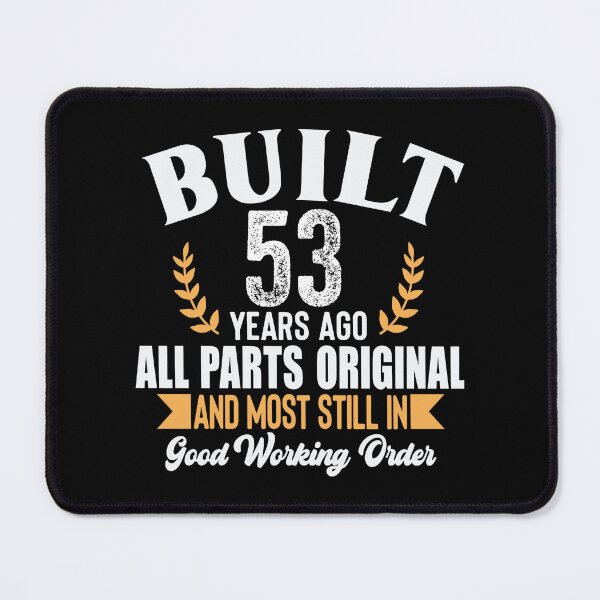 Item preview, Built 53 Years Ago – All Parts Original Funny 53rd Birthday Shirt designed and sold by popcorntot.