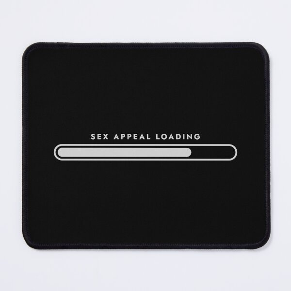 Item preview, Sex appeal loading designed and sold by maroom.
