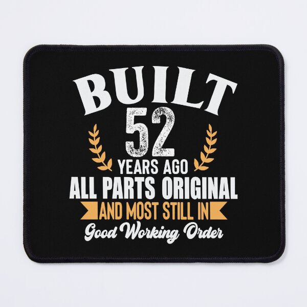 Item preview, Built 52 Years Ago – All Parts Original Funny 52nd Birthday designed and sold by popcorntot.