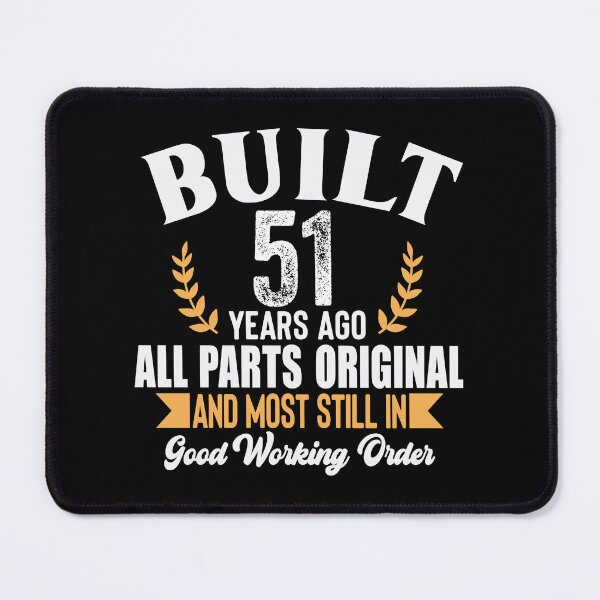 Item preview, Built 51 Years Ago – All Parts Original Funny 51st Birthday designed and sold by popcorntot.