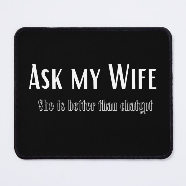 Item preview, Ask my wife designed and sold by Zenobi Planet.