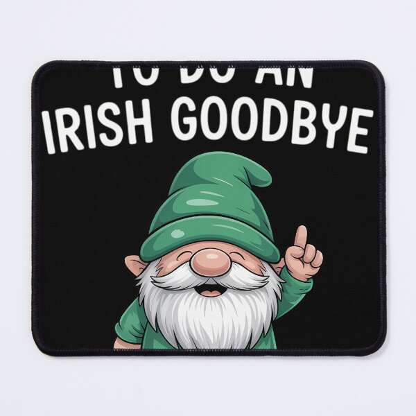 Item preview, Most Likely to Do an Irish Goodbye Funny St Patricks Gnome designed and sold by tiekanamac.