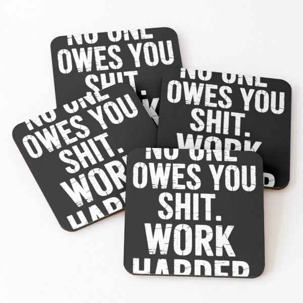 Item preview, Nobody Cares No One Owes You Sht Work Harder Funny designed and sold by tiekanamac.