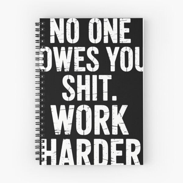 Item preview, Nobody Cares No One Owes You Sht Work Harder Funny designed and sold by tiekanamac.