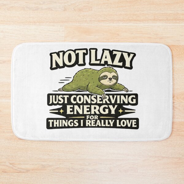 Item preview, Not Lazy Just Conserving Energy designed and sold by TheNyneShop.
