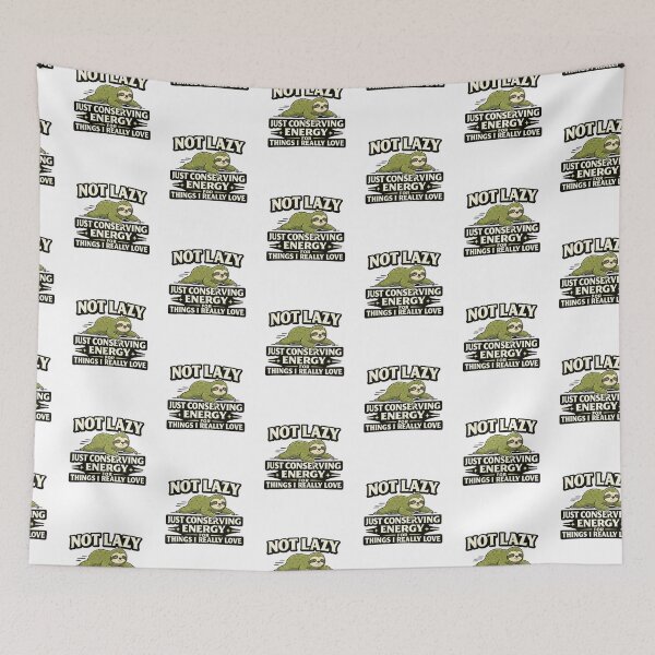 Item preview, Not Lazy Just Conserving Energy designed and sold by TheNyneShop.
