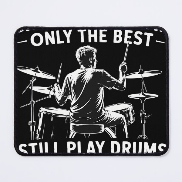 Item preview, Only The Best Still Play Drums in Their Seventies Drummers designed and sold by tiemacopaxer.