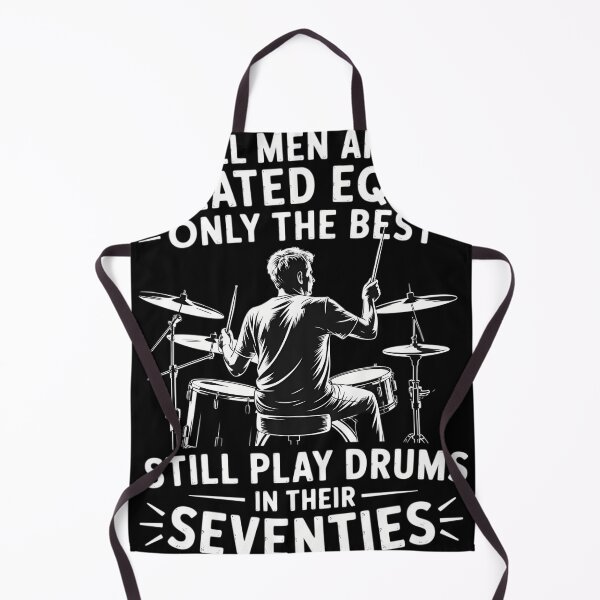 Item preview, Only The Best Still Play Drums in Their Seventies Drummers designed and sold by tiemacopaxer.