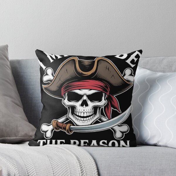Item preview, Pirate I Might Be Reason Rum Gone Funny Humor Dad designed and sold by tiemacopaxer.
