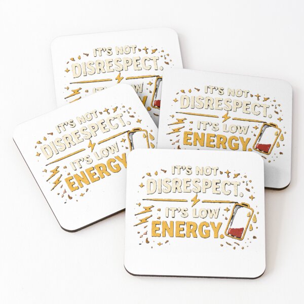 Item preview, it's not disrespect. it's low energy. designed and sold by Shop-Pi.