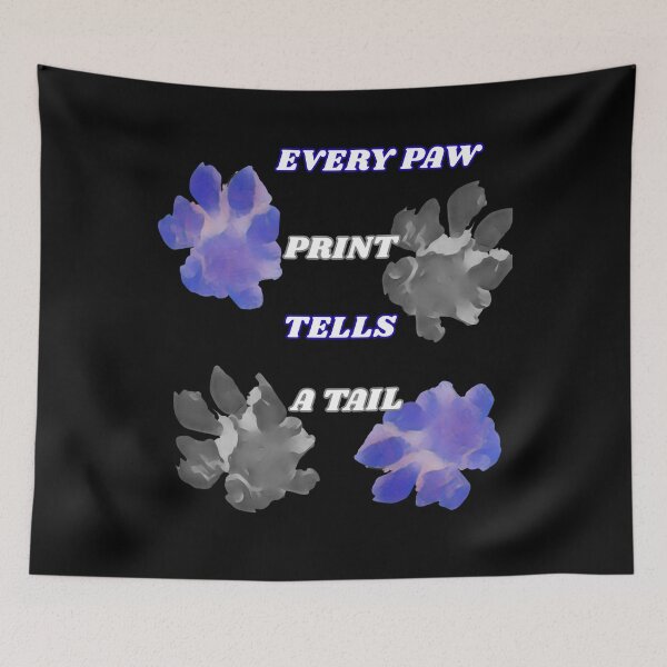Item preview, Every Paw Print Tells A Tail designed and sold by mirciashop.