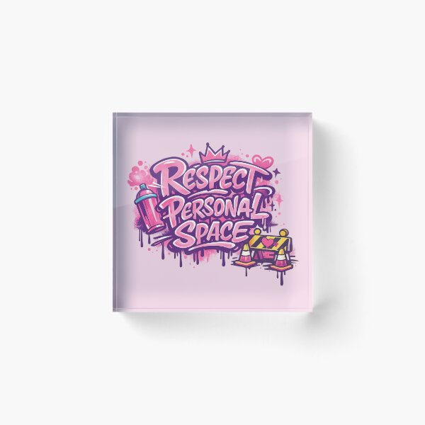 Item preview, Respect Personal Space – Girly Graffiti Attitude designed and sold by Ivy-Triggs.