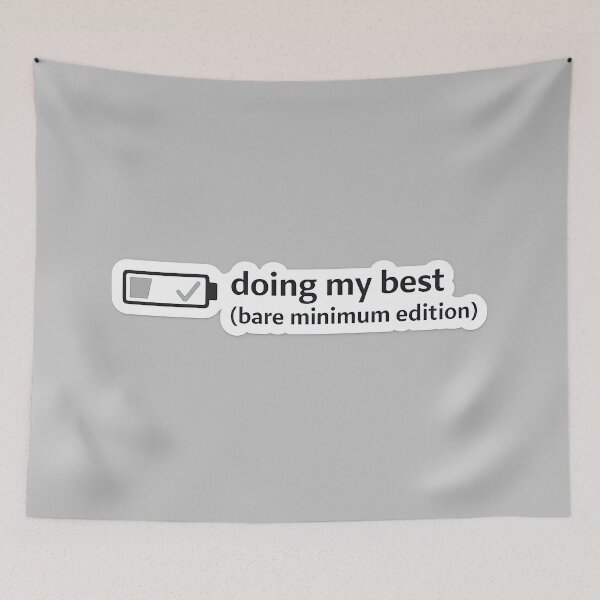Item preview, Doing My Best Bare Minimum Meme designed and sold by Retr0Tshirts.