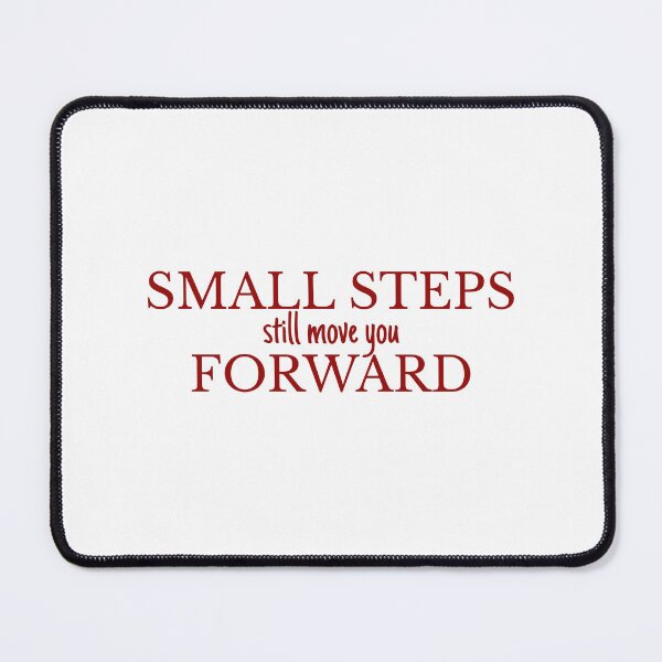 Item preview, Small steps still move you forward designed and sold by BlissThreads.