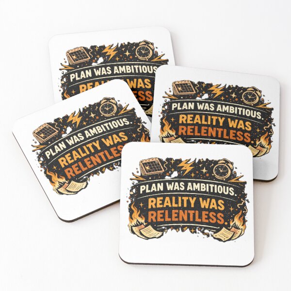 Item preview, plan was ambitious. reality was relentless. designed and sold by Shop-Pi.