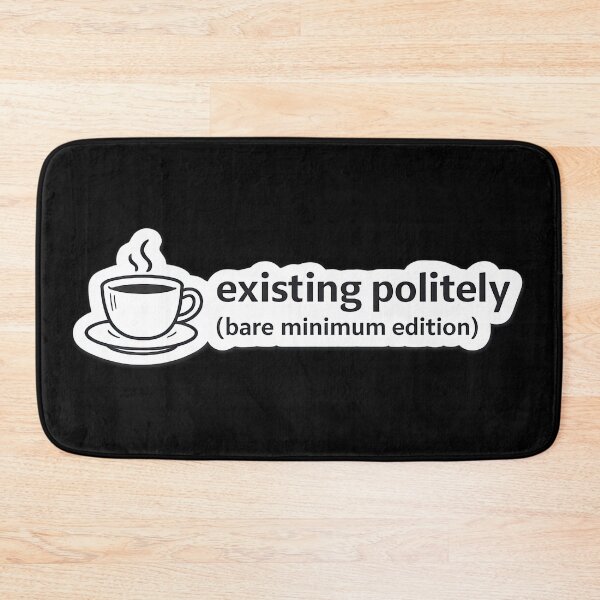 Item preview, Existing Politely Relatable Introvert Humor Meme designed and sold by Retr0Tshirts.