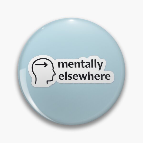 Item preview, Mentally Elsewhere Relatable Mood Meme designed and sold by Retr0Tshirts.