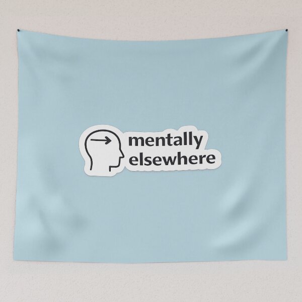 Item preview, Mentally Elsewhere Relatable Mood Meme designed and sold by Retr0Tshirts.