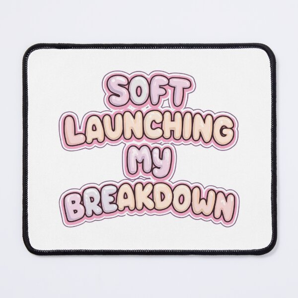Item preview, Soft Launching My Breakdown Quote designed and sold by CreatedbyKandJ.