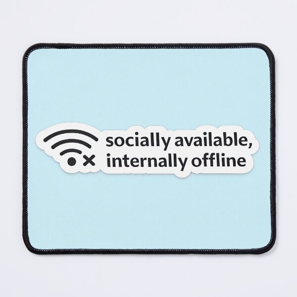 Item preview, Socially Available Internally Offline Introvert Meme designed and sold by Retr0Tshirts.