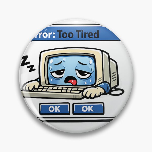 Item preview, Error Too Tired – Funny Retro ComputerTech Mood Humor designed and sold by  Bold Border Studio..