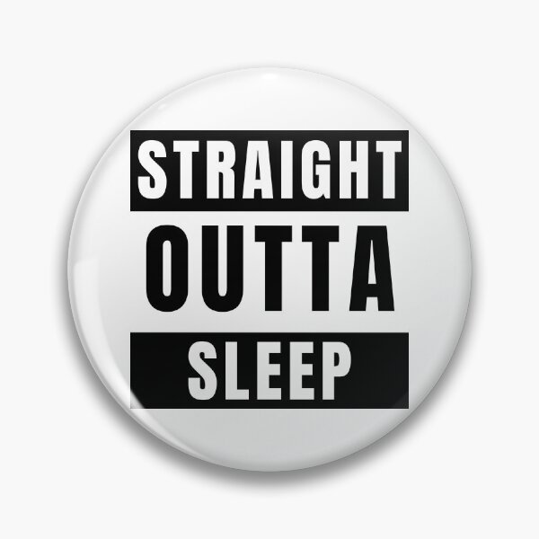 Item preview, Straight Outta Sleep designed and sold by emmavdh.